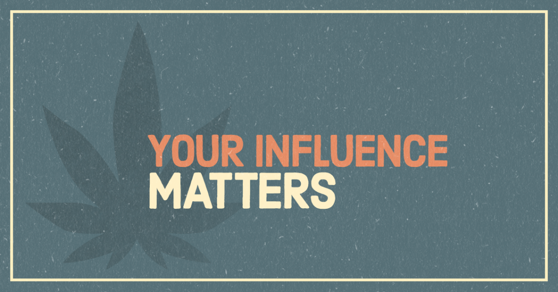 Your Influence Matters
