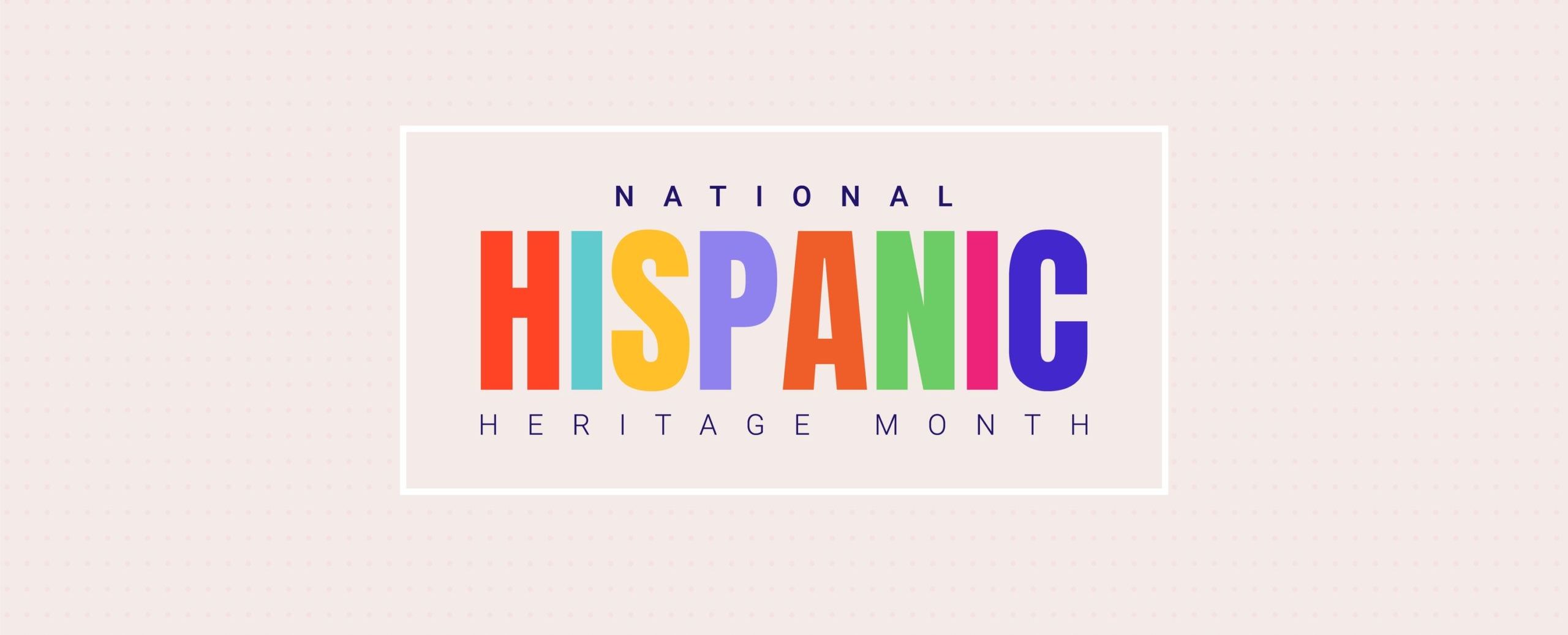 Hispanic Heritage Month